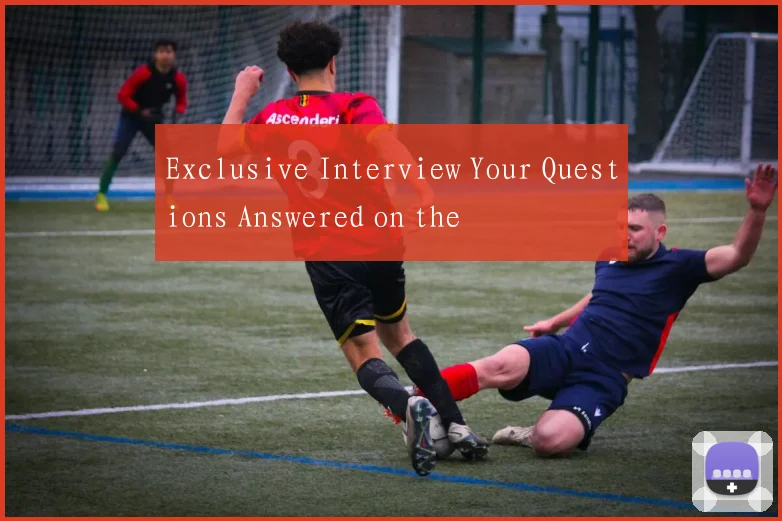 Exclusive Interview Your Questions Answered on the