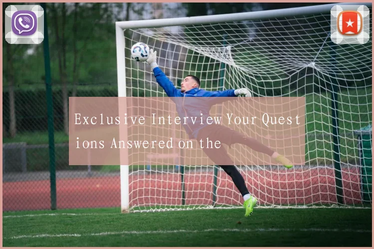 Exclusive Interview Your Questions Answered on the